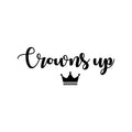 Vinyl Wall Art Decal - Crowns Up - Crown Shape Trendy Motivational Cute Princess Quote Sticker For Girls Bedroom Living Room Kids Room Home Office Decor 1