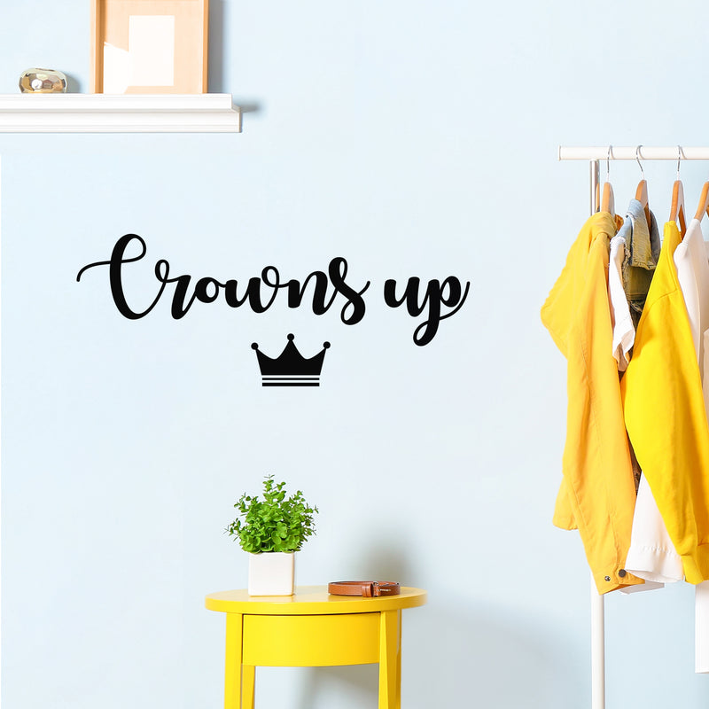 Vinyl Wall Art Decal - Crowns Up - Crown Shape Trendy Motivational Cute Princess Quote Sticker For Girls Bedroom Living Room Kids Room Home Office Decor 3