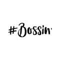 Vinyl Wall Art Decal - #Bossin - - Modern Fun Inspirational Optimistic Cute Girly Quote Sticker For Girls Room Bedroom Closet Playroom Living Room Office Coffee Shop Feminine Decor 1