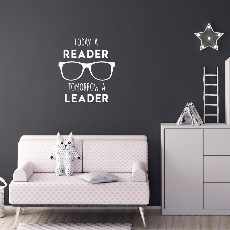 Vinyl Wall Art Decal - Today A Reader; Tomorrow A Leader - 25" x 22" - Trendy Motivational Optimistic Glasses Design Quote Sticker For Books Lovers Library Classroom Playroom Kids Room Office Decor 3