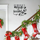 Vinyl Wall Art Decal - May Your Days Be Merry And Bright - - Trendy Cute Inspirational Christmas Holyday Season Quote Sticker For Kids Room Living Room Entry Way Door Office Decor 3