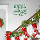 Vinyl Wall Art Decal - May Your Days Be Merry And Bright - 22" x 25.5" - Trendy Cute Inspirational Christmas Holyday Season Quote Sticker For Kids Room Living Room Entry Way Door Office Decor 3