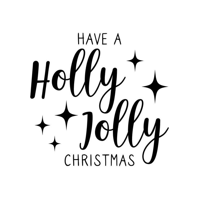 Vinyl Wall Art Decal - Have A Holly Jolly Christmas - 21" x 22" - Holiday Season Trendy Seasonal Quote Sticker For Home School Living Room Work Office Classroom Door Store Window Decor 1