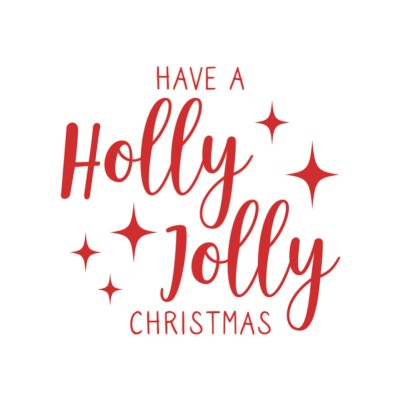Vinyl Wall Art Decal - Have A Holly Jolly Christmas - 21" x 22" - Holiday Season Trendy Seasonal Quote Sticker For Home School Living Room Work Office Classroom Door Store Window Decor 1