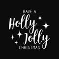 Vinyl Wall Art Decal - Have A Holly Jolly Christmas - 21" x 22" - Holiday Season Trendy Seasonal Quote Sticker For Home School Living Room Work Office Classroom Door Store Window Decor 1