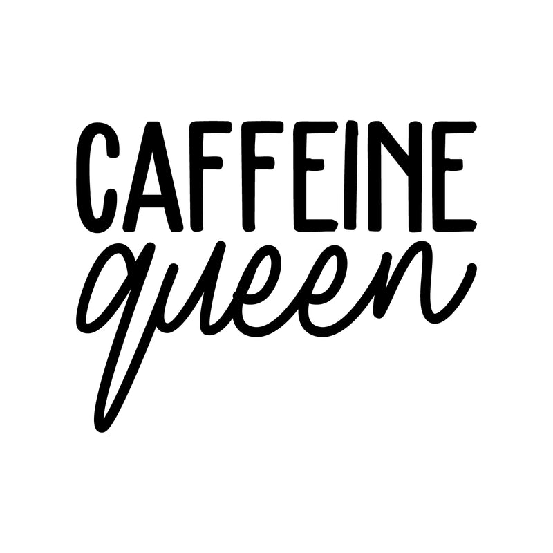 Vinyl Wall Art Decal - Caffeine Queen - 17" x 21.5" - Trendy Chic Feminine Cute Funny Quote Sticker For Coffee Lovers Living Room Kitchen Restaurant Office Kitchenette Coffee Shop Storefront Decor 1