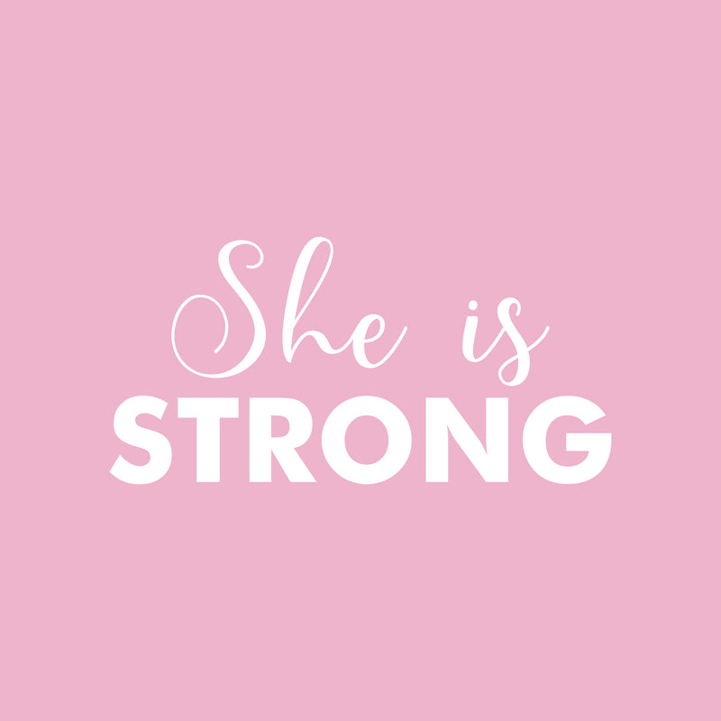 Vinyl Wall Art Decal - She Is Strong - 11" x 22" - Modern Inspirational Positive Cute Girly Quote Sticker For Girls Room Bedroom Closet Playroom Living Room Office Yoga Ballet Feminine Decor 1