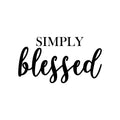 Vinyl Wall Art Decal - Simply Blessed - Cute Modern Inspirational Self Esteem Quote Sticker For Bedroom Bathroom Closet Kids Room Playroom Nursery Daycare Baby Room School Decor 1