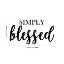 Vinyl Wall Art Decal - Simply Blessed - Cute Modern Inspirational Self Esteem Quote Sticker For Bedroom Bathroom Closet Kids Room Playroom Nursery Daycare Baby Room School Decor 4