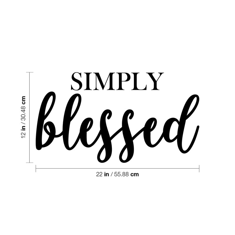 Vinyl Wall Art Decal - Simply Blessed - 12" x 22" - Cute Modern Inspirational Self Esteem Quote Sticker For Bedroom Bathroom Closet Kids Room Playroom Nursery Daycare Baby Room School Decor 4