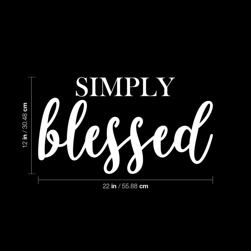 Vinyl Wall Art Decal - Simply Blessed - 12" x 22" - Cute Modern Inspirational Self Esteem Quote Sticker For Bedroom Bathroom Closet Kids Room Playroom Nursery Daycare Baby Room School Decor 4