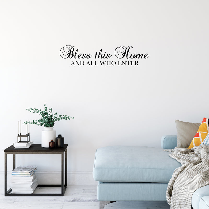 Vinyl Wall Art Decal - Bless This Home And All Who Enter - 9" x 40" - Modern Inspirational Quote Sticker For Family Home Dining Room Classic Design Entryway Living Room Decor 3