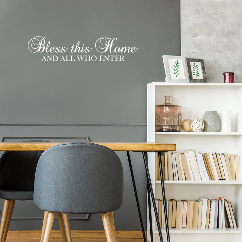 Vinyl Wall Art Decal - Bless This Home And All Who Enter - 9" x 40" - Modern Inspirational Quote Sticker For Family Home Dining Room Classic Design Entryway Living Room Decor 2