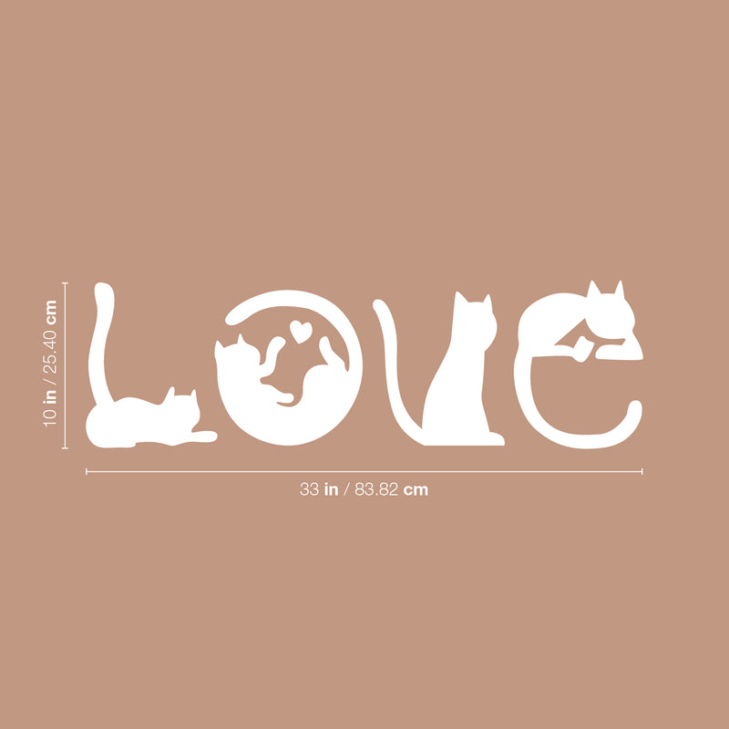 Vinyl Wall Art Decal - Cat Love - 10" x 33" - Trendy Inspirational Super Cute Cats Design Quote Sticker For Pets Lovers Living Room Kids Room Office  Business Veterinary Storefront School Decor 4