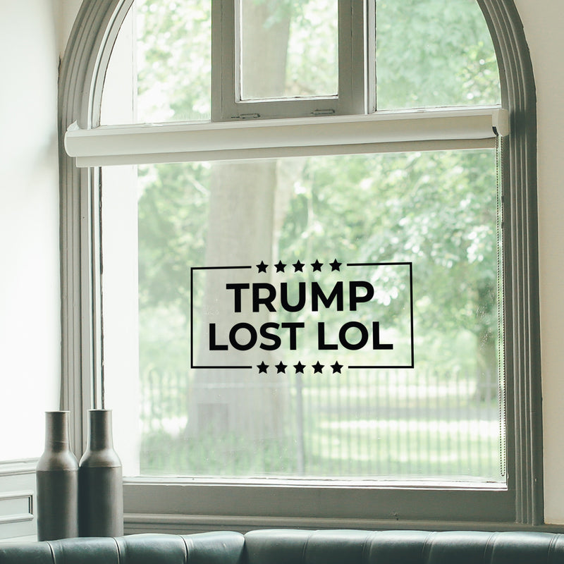 Vinyl Wall Art Decal - Trump Lost Lol - 11" x 22" - Trendy Funny Sarcastic Adult Elections Joke Quote Sticker For Business Office Store Coffee Shop Entrance Door Windows Decor 2