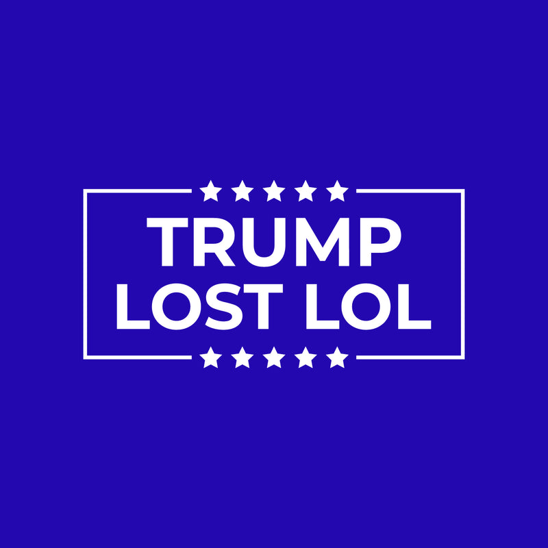 Vinyl Wall Art Decal - Trump Lost Lol - 11" x 22" - Trendy Funny Sarcastic Adult Elections Joke Quote Sticker For Business Office Store Coffee Shop Entrance Door Windows Decor 5