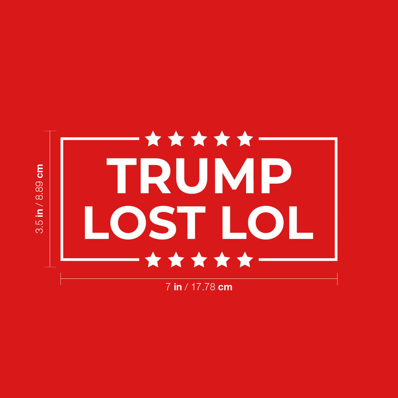 Vinyl Wall Art Decal - Trump Lost Lol - Trendy Funny Sarcastic Adult Elections Joke Quote Sticker For Business Office Store Coffee Shop Entrance Door Windows Decor 3