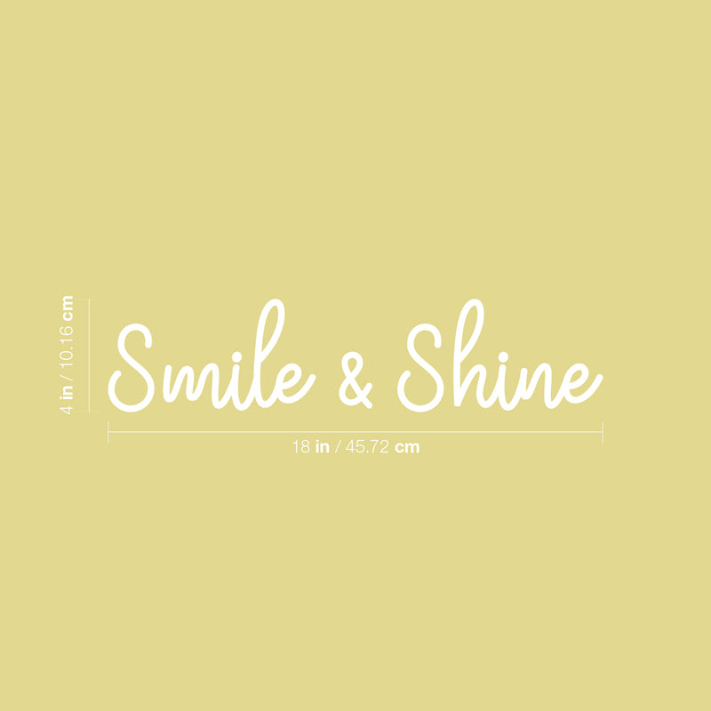 Vinyl Wall Art Decal - Smile & Shine - 4" x 18" - Cute Modern Inspirational Self Esteem Quote Sticker For Bedroom Bathroom Closet Kids Room Playroom Nursery Daycare Baby Room School Decor 4