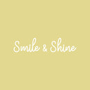 Vinyl Wall Art Decal - Smile & Shine - 4" x 18" - Cute Modern Inspirational Self Esteem Quote Sticker For Bedroom Bathroom Closet Kids Room Playroom Nursery Daycare Baby Room School Decor 1
