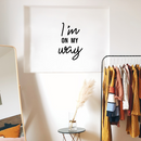 Vinyl Wall Art Decal - I'm On My Way - 34.1" x 22" - Trendy Motivational Positive Self Esteem Quote Sticker For Office Business Gym Yoga Fitness School Home Playroom Kids Room Decor 3
