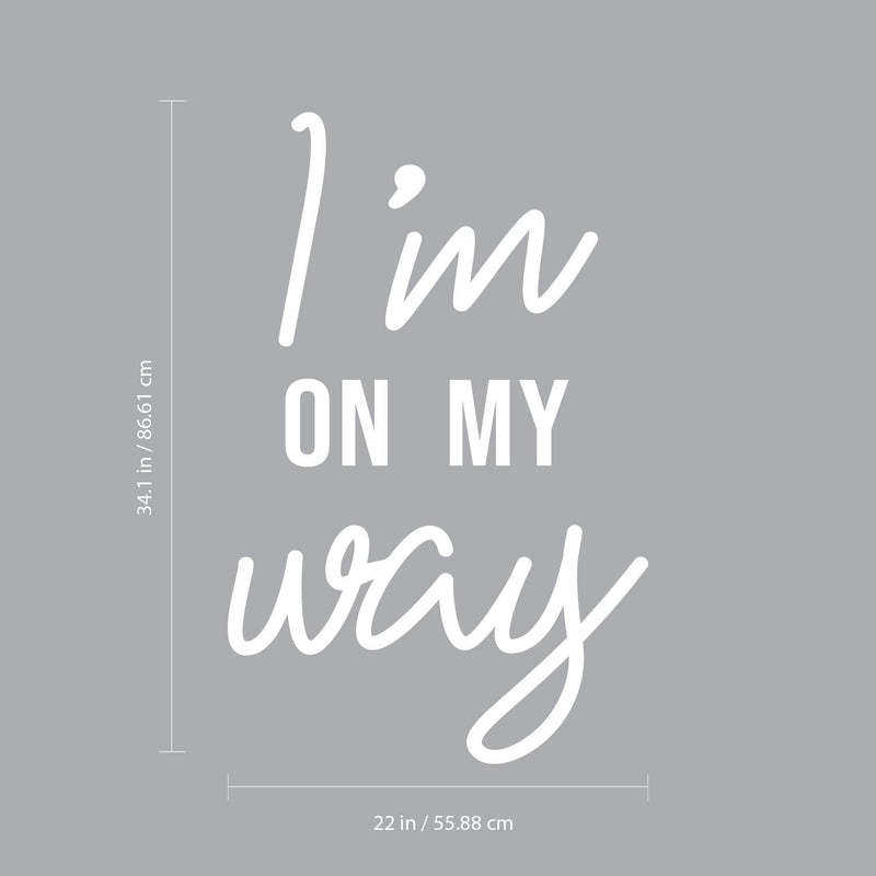 Vinyl Wall Art Decal - I'm On My Way - 34.1" x 22" - Trendy Motivational Positive Self Esteem Quote Sticker For Office Business Gym Yoga Fitness School Home Playroom Kids Room Decor 4