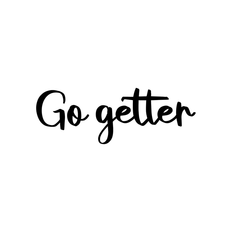 Vinyl Wall Art Decal - Go Getter - 8" x 22" - Trendy Motivational Positive Good Vibes Quote Sticker For Office Business Store Gym Fitness Coffee Shop School Home Playroom Kids Room Decor 1