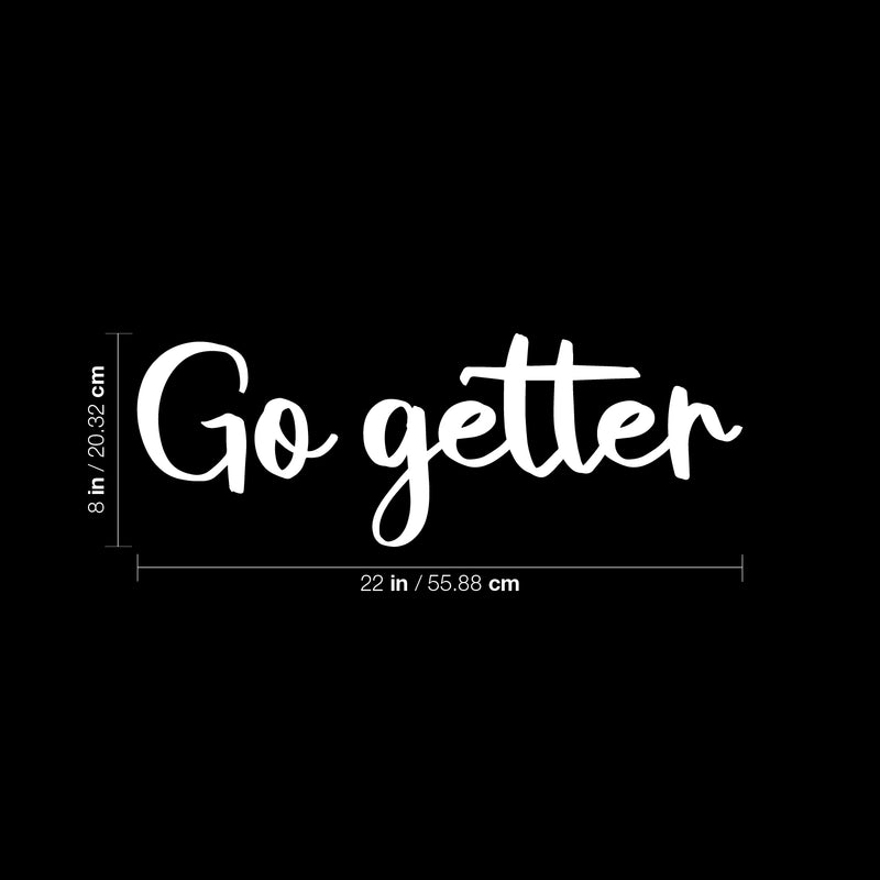 Vinyl Wall Art Decal - Go Getter - 8" x 22" - Trendy Motivational Positive Good Vibes Quote Sticker For Office Business Store Gym Fitness Coffee Shop School Home Playroom Kids Room Decor 4