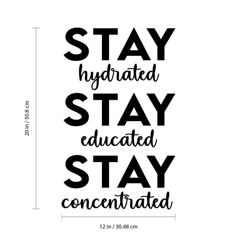 Vinyl Wall Art Decal - Stay Hydrated Stay Educated Stay Concentrated - 20" x 12" - Inspirational Positive Healthy Lifestyle Quote Sticker For Office Business Store Gym Fitness School Decor 4