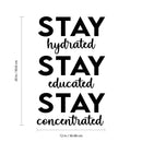 Vinyl Wall Art Decal - Stay Hydrated Stay Educated Stay Concentrated - Inspirational Positive Healthy Lifestyle Quote Sticker For Office Business Store Gym Fitness School Decor 4