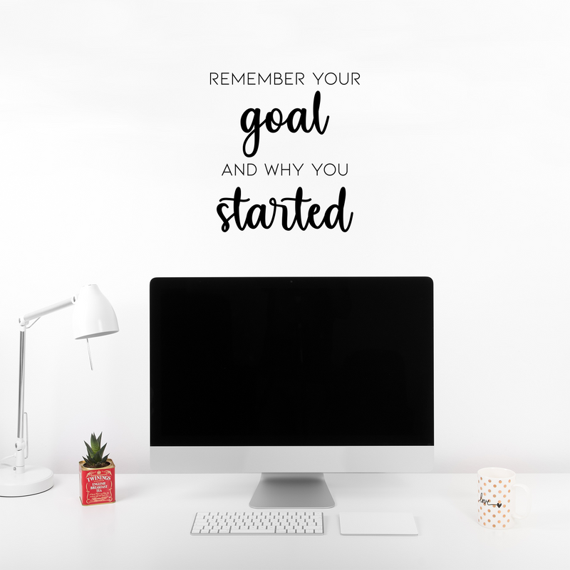 Vinyl Wall Art Decal - Remember Your Goal And Why You Started - 16" x 15" - Trendy Motivational Good Vibes Quote Sticker For Office Business Store Gym Fitness School Playroom Kids Room Decor 3