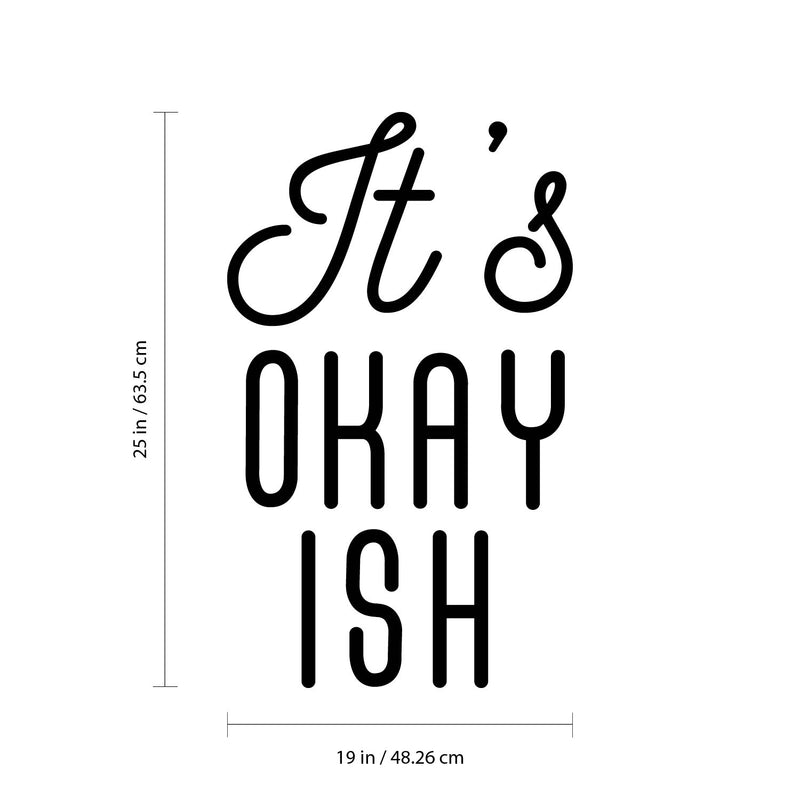 Vinyl Wall Art Decal - It's Okayish - Modern Inspirational Positive Cute Girly Quote Sticker For Girls Room Bedroom Closet Playroom Living Room Office Yoga Ballet Feminine Decor 4