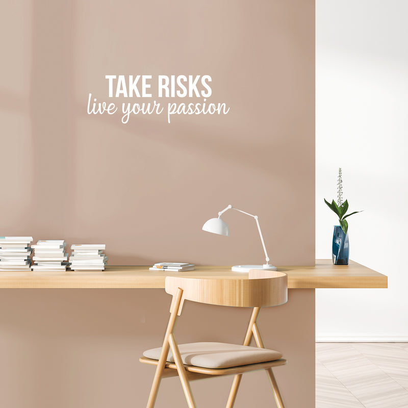 Vinyl Wall Art Decal - Take Risks; Live Your Passion - 8.5" x 25" - Trendy Motivational Positive Good Vibes Quote Sticker For Office Business Store Gym Fitness School Home Playroom Kids Room Decor 3