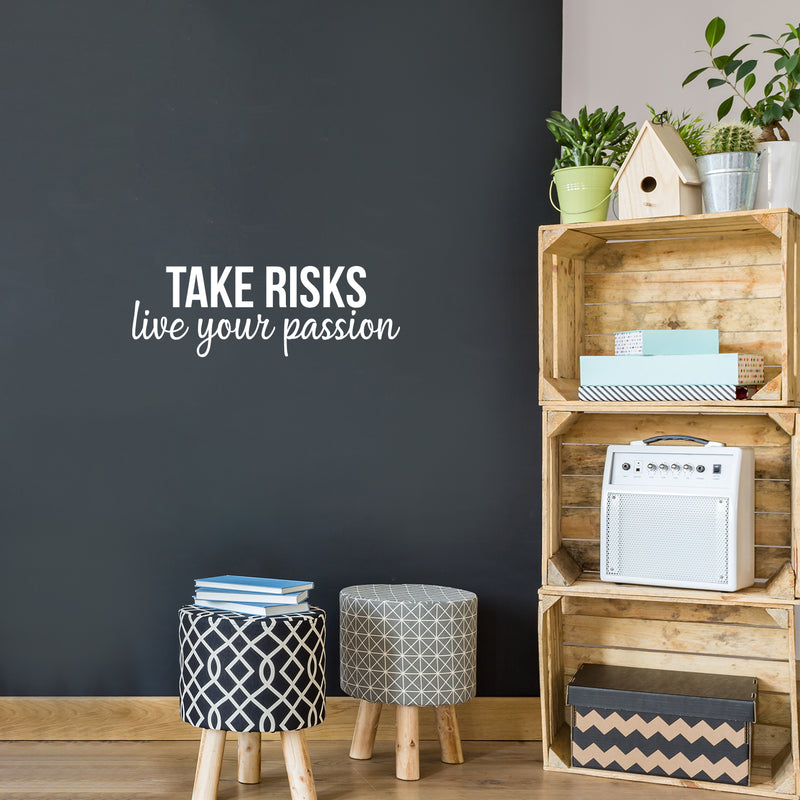 Vinyl Wall Art Decal - Take Risks; Live Your Passion - 8.5" x 25" - Trendy Motivational Positive Good Vibes Quote Sticker For Office Business Store Gym Fitness School Home Playroom Kids Room Decor 2