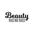 Vinyl Wall Art Decal - Beauty Has No Race - 9. Trendy Inspirational Positive Cute Girly Quote Sticker For Girls Room Bedroom Closet Bathroom Playroom Yoga Ballet School Feminine Decor 1