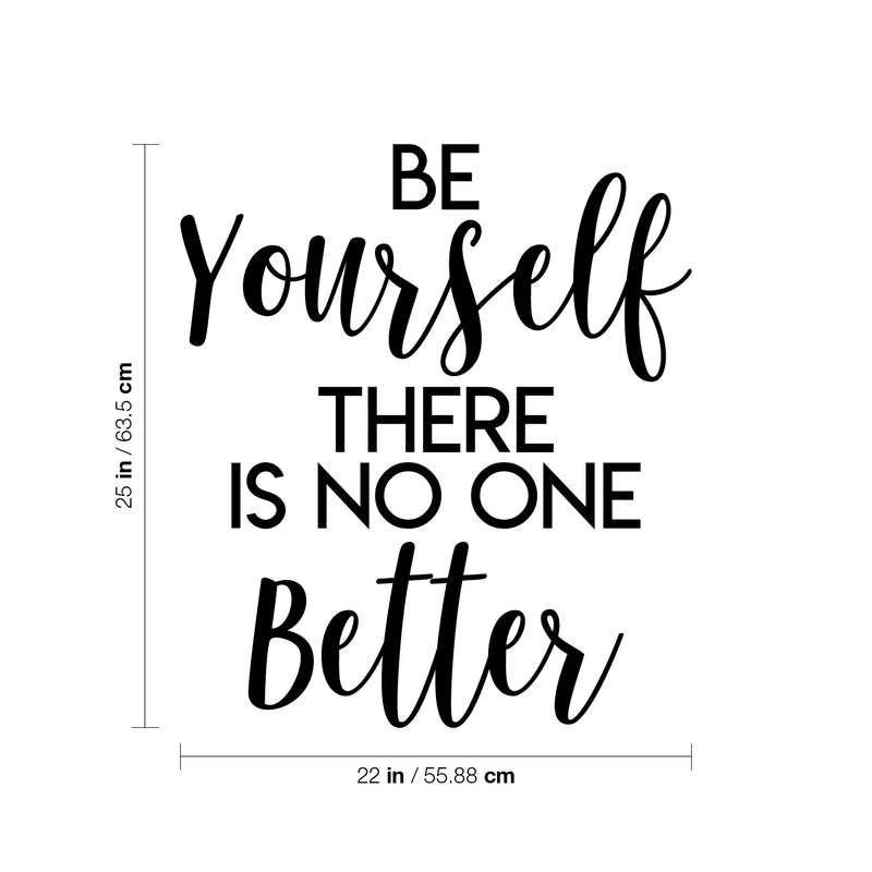 Vinyl Wall Art Decal - Be Yourself There Is No One Better - 25" x 22" - Trendy Motivational Optimistic Self Esteem Quote Sticker For Bedroom Closet Kids Room Playroom School Office Decor 4