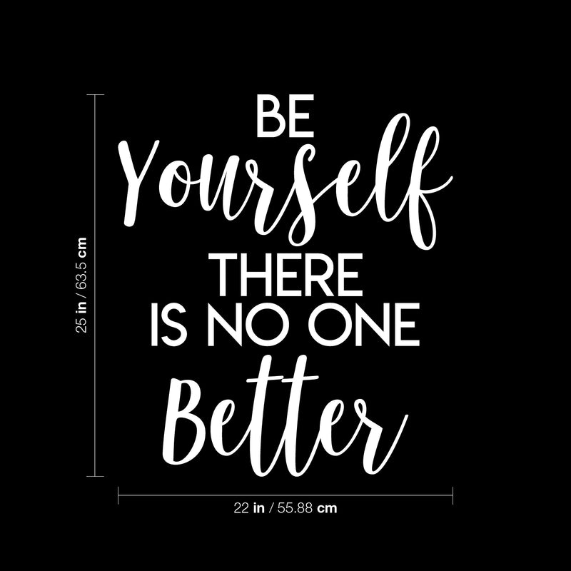 Vinyl Wall Art Decal - Be Yourself There Is No One Better - 25" x 22" - Trendy Motivational Optimistic Self Esteem Quote Sticker For Bedroom Closet Kids Room Playroom School Office Decor 4