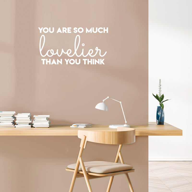 Vinyl Wall Art Decal - You Are So Much Lovelier Than You Think - 17" x 31.5" - Modern Cute Motivational Self Esteem Quote Sticker For Bedroom Closet Kids Room Playroom School Office Decor 3