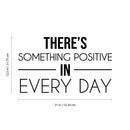 Vinyl Wall Art Decal - There's Something Positive In Every Day - 12. Trendy Motivational Optimistic Good Vibes Quote Sticker For Bedroom Closet Kids Room Playroom Office School Decor 4