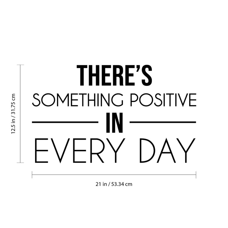 Vinyl Wall Art Decal - There's Something Positive In Every Day - 12. Trendy Motivational Optimistic Good Vibes Quote Sticker For Bedroom Closet Kids Room Playroom Office School Decor 4