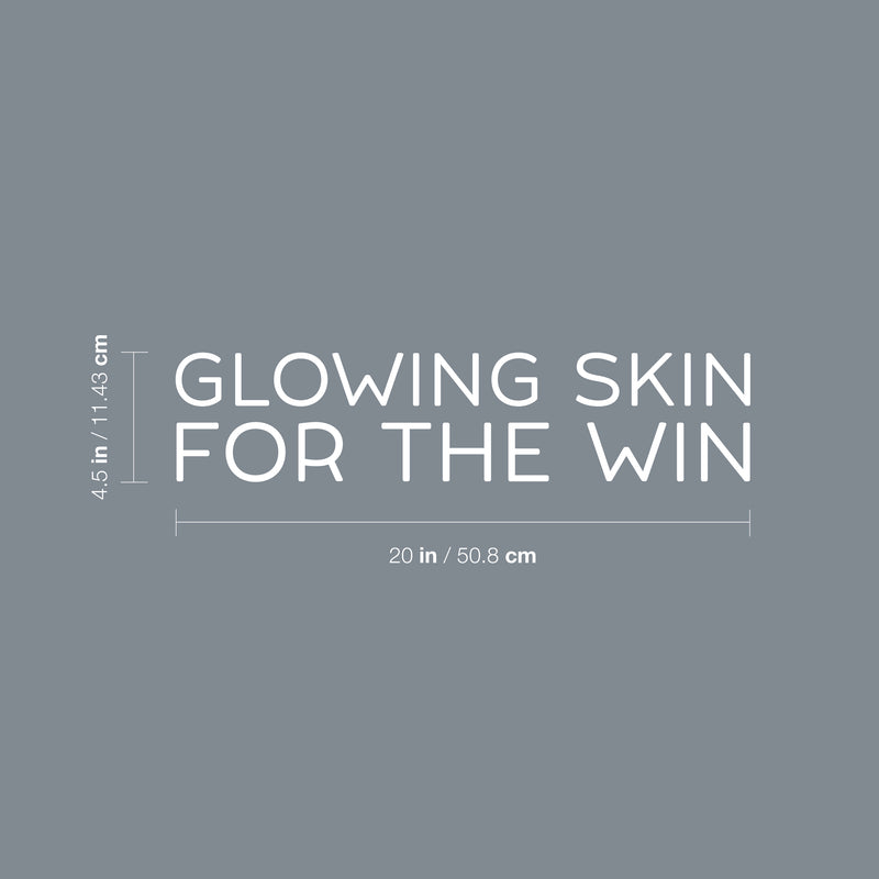 Vinyl Wall Art Decal - Glowing Skin For The Win - 4.5" x 20" - Trendy Cute Skincare Motivational Selfcare Quote Sticker For Bathroom Closet Bedroom Boutique Beauty Salon Office Decor 4