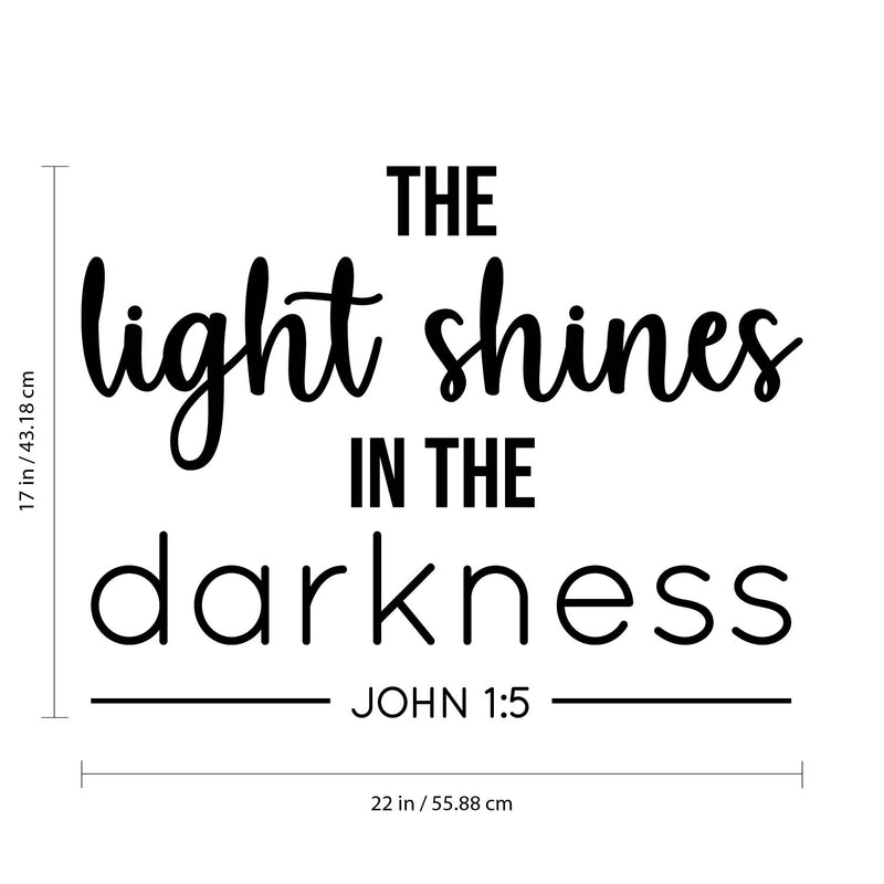 Vinyl Wall Art Decal - The Light Shines In The Darkness - John 1:5 -  17" x 22" - Cute Inspirational Religious Bible Verse Quote Sticker For Bedroom Closet Dining Room Office Church Decor 4