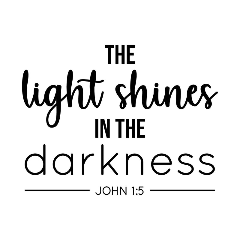 Vinyl Wall Art Decal - The Light Shines In The Darkness - John 1:5 -  17" x 22" - Cute Inspirational Religious Bible Verse Quote Sticker For Bedroom Closet Dining Room Office Church Decor 1