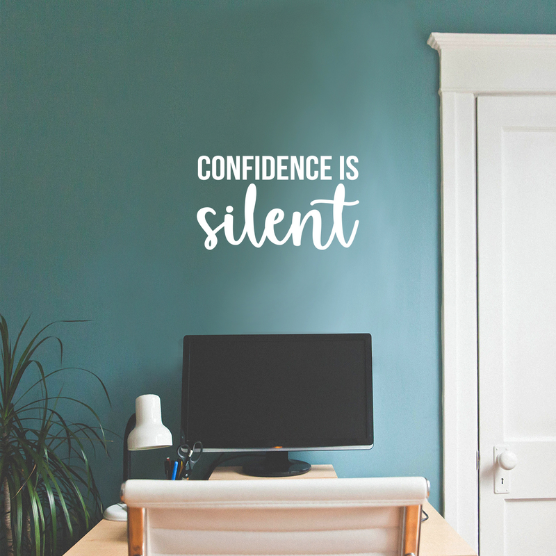 Vinyl Wall Art Decal - Confidence Is Silent - 13.5" x 23" - Trendy Motivational Optimistic Self Esteem Quote Sticker For Bedroom Closet Kids Room Playroom School Office Decor 2