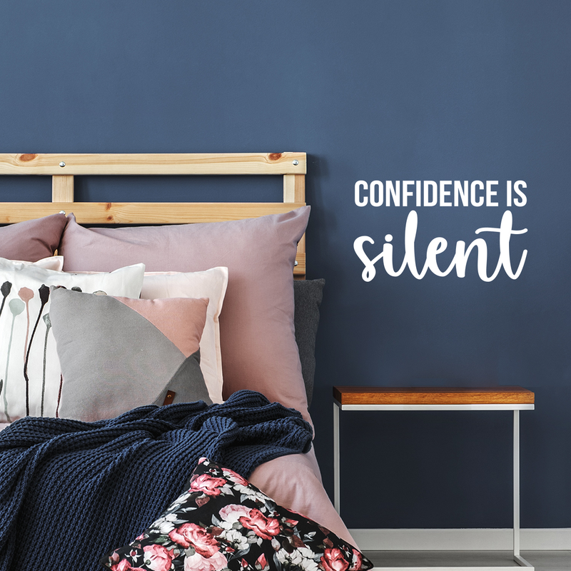 Vinyl Wall Art Decal - Confidence Is Silent - 13.5" x 23" - Trendy Motivational Optimistic Self Esteem Quote Sticker For Bedroom Closet Kids Room Playroom School Office Decor 3