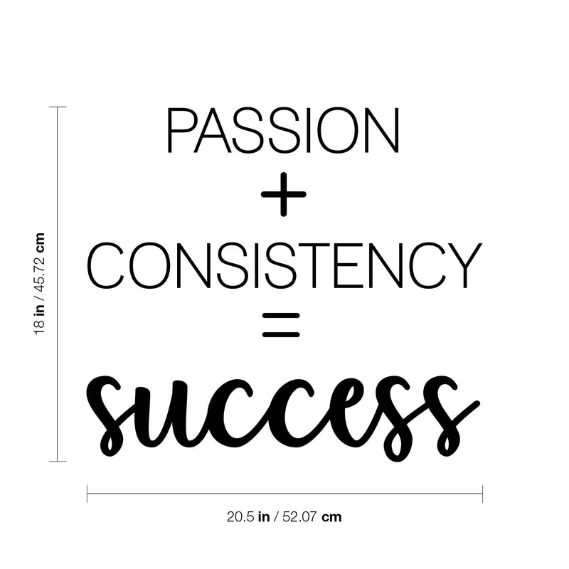 Vinyl Wall Art Decal - Passion + Consistency = Success - 18" x 20.5" - Trendy Positive Good Vibes Quote Sticker For Office Business Store Gym Fitness School Playroom Decor 4