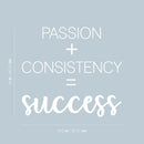 Vinyl Wall Art Decal - Passion + Consistency = Success - 18" x 20.5" - Trendy Positive Good Vibes Quote Sticker For Office Business Store Gym Fitness School Playroom Decor 4