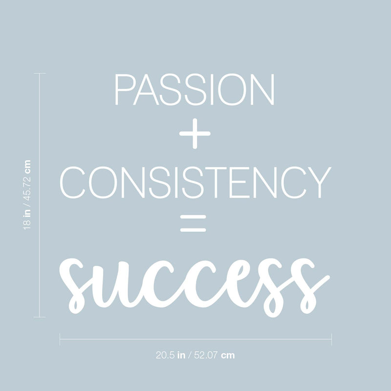 Vinyl Wall Art Decal - Passion + Consistency = Success - 18" x 20.5" - Trendy Positive Good Vibes Quote Sticker For Office Business Store Gym Fitness School Playroom Decor 4