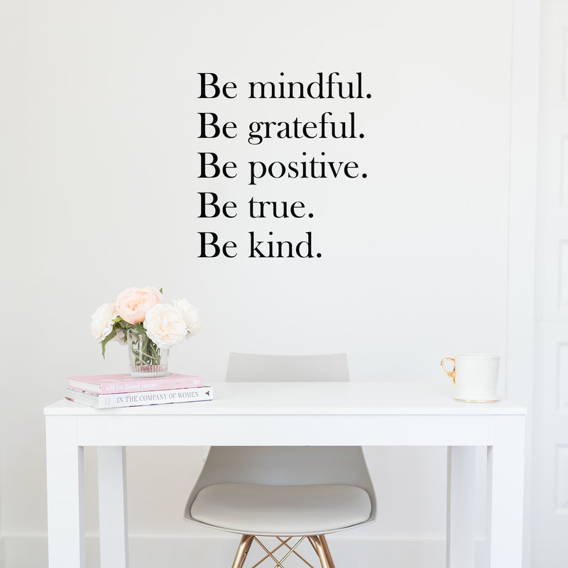 Vinyl Wall Art Decal - Be Mindful. Be Grateful. Be Positive. Be Kind - 23. Modern Cute Inspirational Charming Quote Sticker For Kids Room Playroom Nursery Daycare School Decor 3