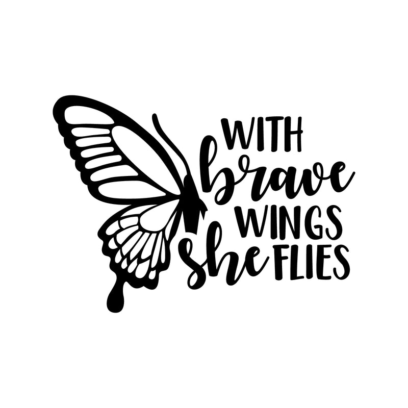 Vinyl Wall Art Decal - With Brave Wings She Flies - 22" x 30" - Modern Cute Inspirational Charming Quote Butterfly Design Shape Sticker For Kids Room Playroom Bathroom Bedroom Nursery School Decor 1