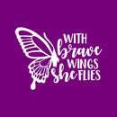 Vinyl Wall Art Decal - With Brave Wings She Flies - 22" x 30" - Modern Cute Inspirational Charming Quote Butterfly Design Shape Sticker For Kids Room Playroom Bathroom Bedroom Nursery School Decor 1